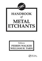 CRC Handbook of Metal Etchants