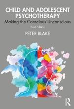 Child and Adolescent Psychotherapy: Making the Conscious Unconscious