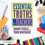 Essential Truths for Teachers