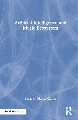 Artificial Intelligence and Music Ecosystem - cover