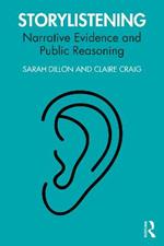 Storylistening: Narrative Evidence and Public Reasoning