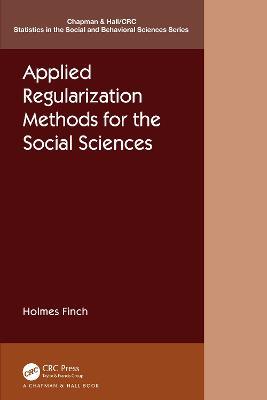 Applied Regularization Methods for the Social Sciences - Holmes Finch - cover