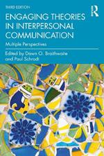 Engaging Theories in Interpersonal Communication: Multiple Perspectives