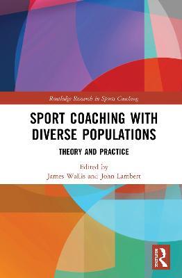 Sport Coaching with Diverse Populations: Theory and Practice - cover