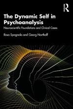 The Dynamic Self in Psychoanalysis: Neuroscientific Foundations and Clinical Cases