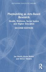 Playbuilding as Arts-Based Research: Health, Wellness, Social Justice and Higher Education