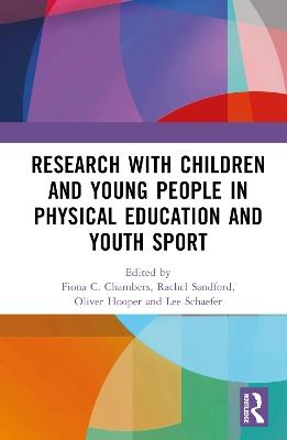 Research with Children and Young People in Physical Education and Youth Sport - cover