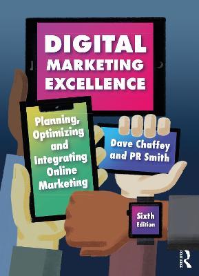 Digital Marketing Excellence: Planning, Optimizing and Integrating Online Marketing - Dave Chaffey,PR Smith - cover