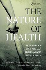 The Nature of Health: How America Lost, and Can Regain, a Basic Human Value