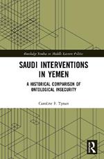 Saudi Interventions in Yemen: A Historical Comparison of Ontological Insecurity