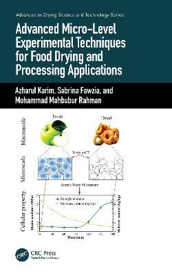 Advanced Micro-Level Experimental Techniques for Food Drying and Processing Applications - Azharul Karim,Sabrina Fawzia,Mohammad Mahbubur Rahman - cover