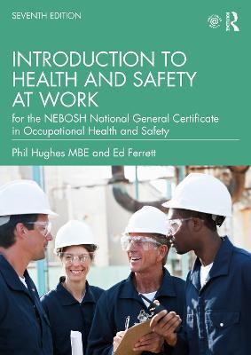 Introduction to Health and Safety at Work: for the NEBOSH National General Certificate in Occupational Health and Safety - Phil Hughes MBE,Ed Ferrett - cover