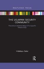 The US-Japan Security Community: Theoretical Understanding of Transpacific Relationships