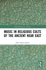 Music in Religious Cults of the Ancient Near East