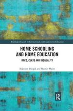 Home Schooling and Home Education: Race, Class and Inequality