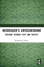 Heidegger’s Entscheidung: “Decision” Between “Fate” and “Destiny”