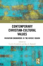 Contemporary Christian-Cultural Values: Migration Encounters in the Nordic Region