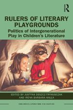 Rulers of Literary Playgrounds: Politics of Intergenerational Play in Children's Literature