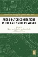 Anglo-Dutch Connections in the Early Modern World