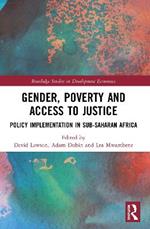 Gender, Poverty and Access to Justice: Policy Implementation in Sub-Saharan Africa