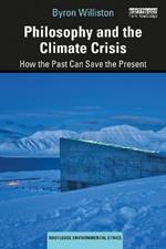 Philosophy and the Climate Crisis: How the Past Can Save the Present