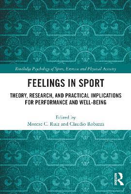 Feelings in Sport: Theory, Research, and Practical Implications for Performance and Well-being - cover