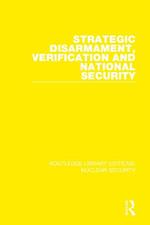 Strategic Disarmament, Verification and National Security