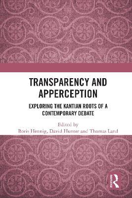Transparency and Apperception: Exploring the Kantian Roots of a Contemporary Debate - cover