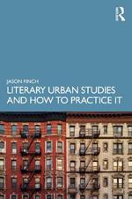 Literary Urban Studies and How to Practice It