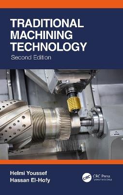 Traditional Machining Technology - Helmi Youssef,Hassan El-Hofy - cover