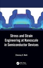 Stress and Strain Engineering at Nanoscale in Semiconductor Devices