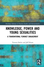 Knowledge, Power and Young Sexualities: A Transnational Feminist Engagement