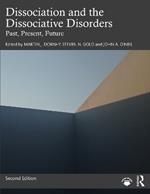 Dissociation and the Dissociative Disorders: Past, Present, Future