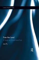 Free the Land: A Study on China's Land Trust