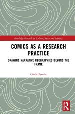 Comics as a Research Practice: Drawing Narrative Geographies Beyond the Frame