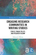 Engaging Research Communities in Writing Studies: Ethics, Public Policy, and Research Design