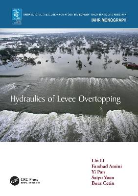 Hydraulics of Levee Overtopping - Lin Li,Farshad Amini,Yi Pan - cover