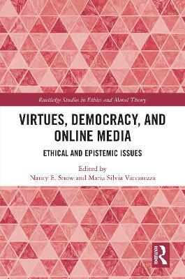Virtues, Democracy, and Online Media: Ethical and Epistemic Issues - cover