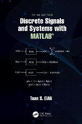 Discrete Signals and Systems with MATLAB® - Taan S. ElAli - cover