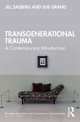 Transgenerational Trauma: A Contemporary Introduction - Jill Salberg,Sue Grand - cover