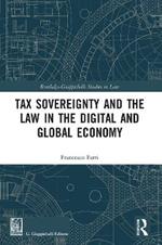 Tax Sovereignty and the Law in the Digital and Global Economy