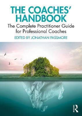 The Coaches' Handbook: The Complete Practitioner Guide for Professional Coaches - cover