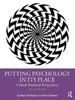 Putting Psychology in its Place: Critical Historical Perspectives