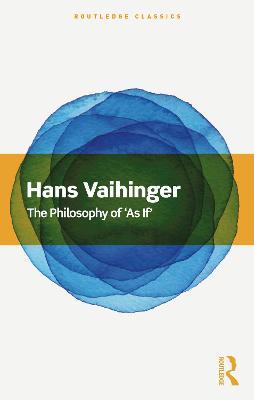 The Philosophy of 'As If' - Hans Vaihinger - cover
