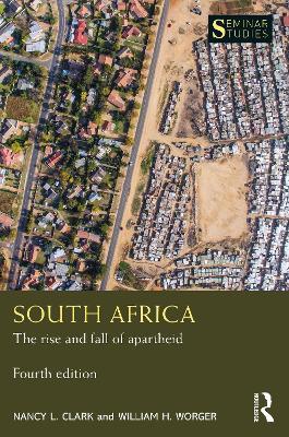 South Africa: The rise and fall of apartheid - Nancy L. Clark,William H. Worger - cover