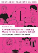 A Practical Guide to Teaching Music in the Secondary School