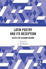 Latin Poetry and Its Reception: Essays for Susanna Braund