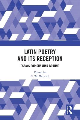 Latin Poetry and Its Reception: Essays for Susanna Braund - cover