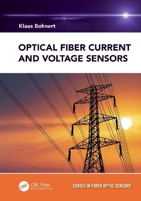 Optical Fiber Current and Voltage Sensors - Klaus Bohnert - cover