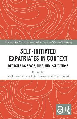 Self-Initiated Expatriates in Context: Recognizing Space, Time, and Institutions - cover